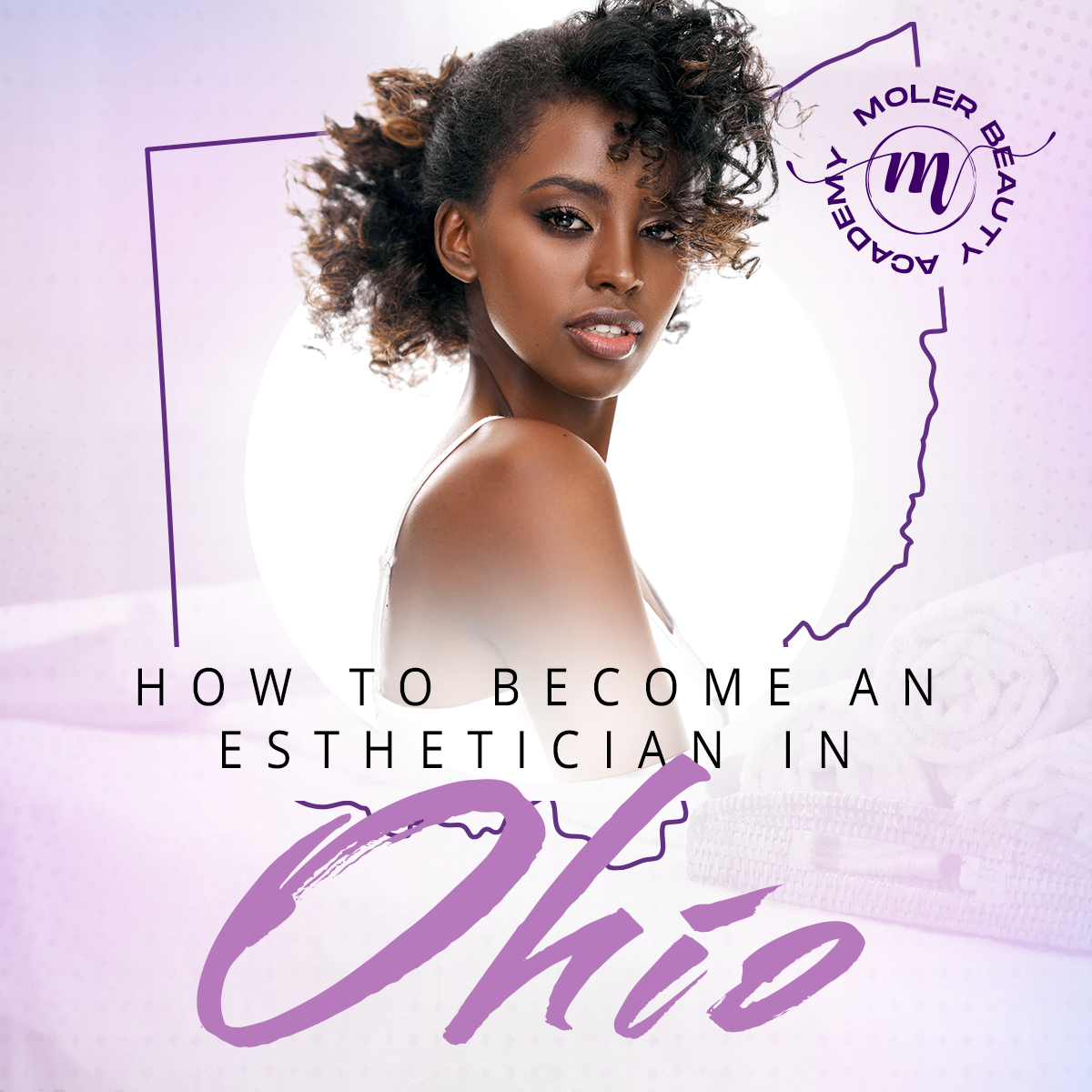 How to Become an Esthetician in Ohio